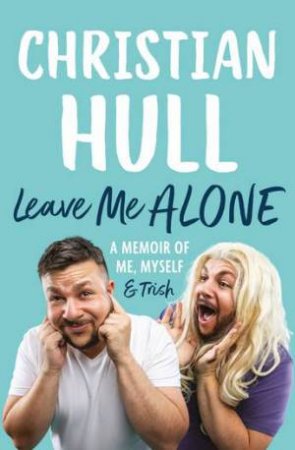 Leave Me Alone by Christian Hull