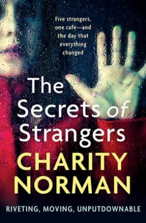 The Secrets Of Strangers by Charity Norman