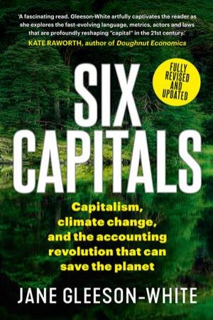 Six Capitals Updated Edition by Jane Gleeson-White