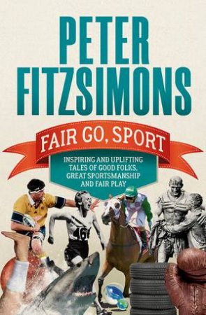 Fair Go, Sport by Peter FitzSimons
