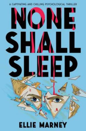 None Shall Sleep by Ellie Marney