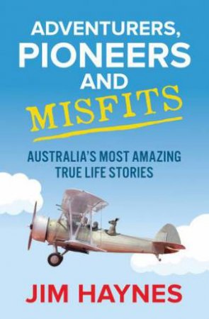Adventurers, Pioneers And Misfits by Jim Haynes