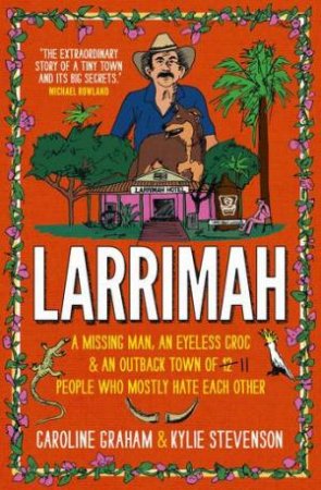 Larrimah by Kylie Stevenson & Caroline Graham