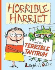 Horrible Harriet And The Terrible Tantrum