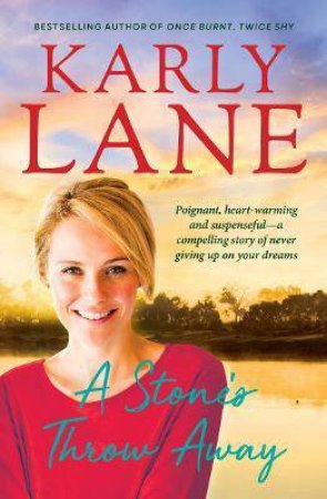 A Stone's Throw Away by Karly Lane