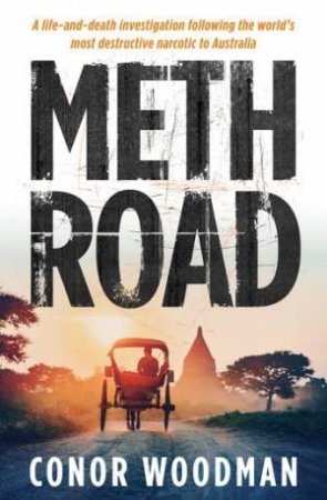 Meth Road by Conor Woodman