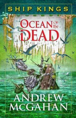 The Ocean Of The Dead by Andrew McGahan