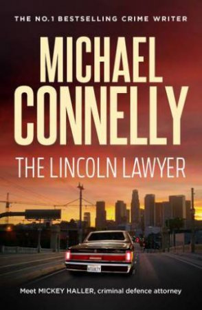 The Lincoln Lawyer by Michael Connelly