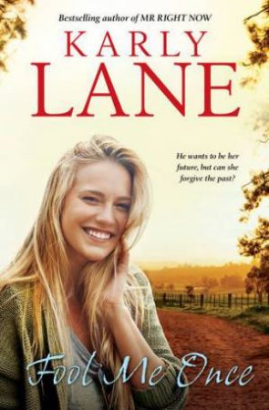 Fool Me Once by Karly Lane