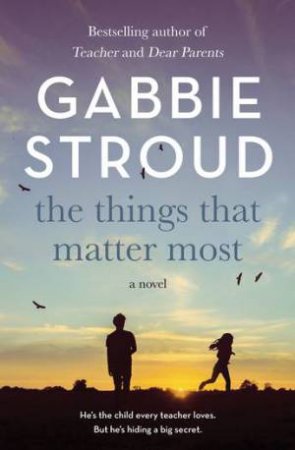 The Things That Matter Most by Gabbie Stroud