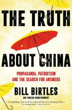 The Truth About China by Bill Birtles