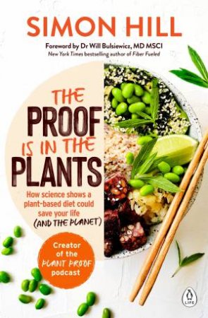 The Proof Is In The Plants by Simon Hill