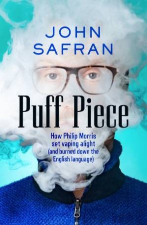 Puff Piece by John Safran