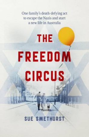 The Freedom Circus by Sue Smethurst