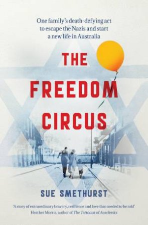 The Freedom Circus by Sue Smethurst