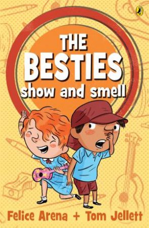 The Besties Show And Smell by Felice Arena & Tom Jellett
