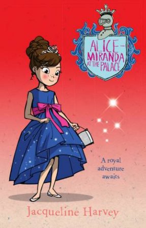 Alice-Miranda At The Palace by Jacqueline Harvey