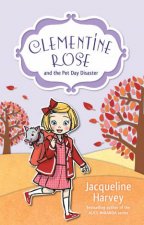 Clementine Rose And The Pet Day Disaster