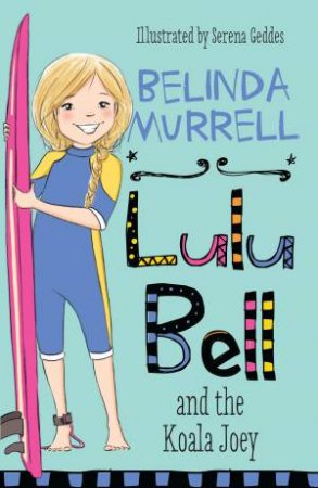 Lulu Bell And The Koala Joey by Belinda Murrell & Serena Geddes
