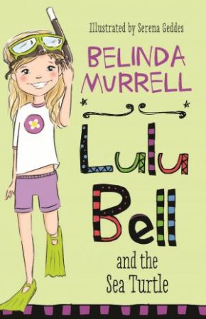 Lulu Bell And The Sea Turtle by Belinda Murrell & Serena Geddes