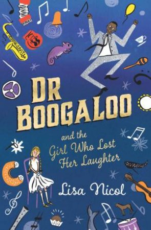 Dr Boogaloo And The Girl Who Lost Her Laughter by Lisa Nicol