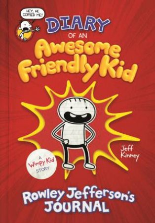 Diary Of An Awesome Friendly Kid: Rowley Jefferson’s Journal by Jeff Kinney