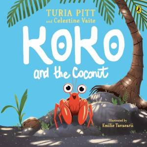 Koko And The Coconut by Turia Pitt & Emilie Tavaearii