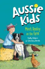 Aussie Kids Meet Dooley On The Farm