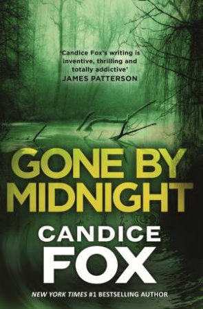 Gone By Midnight by Candice Fox