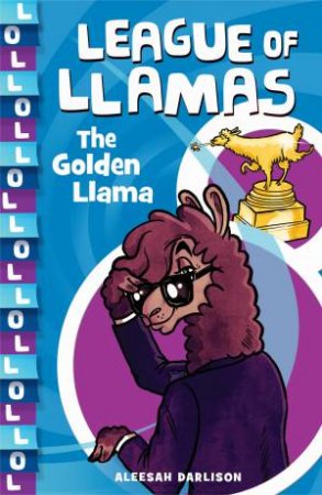 The Golden Llama by Aleesah Darlison & Simon Greiner