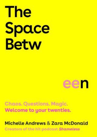 The Space Between by Zara McDonald & Michelle Andrews