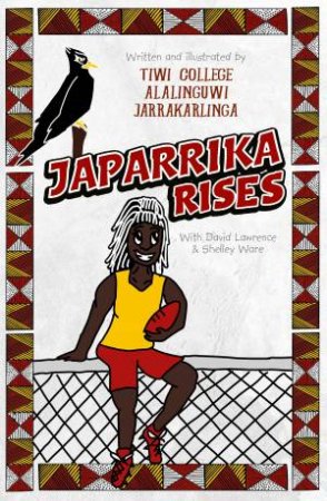 Japarrika Rises by Alalinguwi Jarrakarlinga & Shelley Ware & David Lawrence
