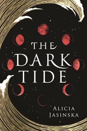 The Dark Tide by Alicia Jasinska