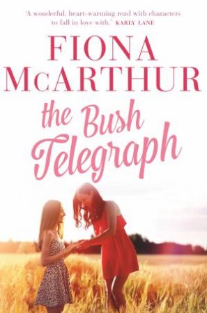 The Bush Telegraph by Fiona McArthur
