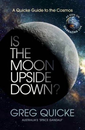 Is The Moon Upside Down? by Greg Quicke