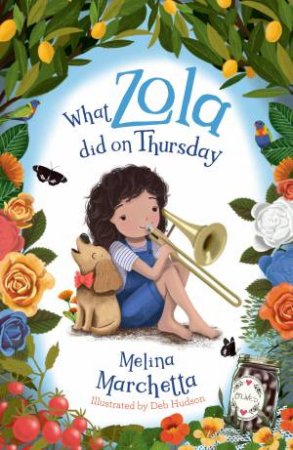 What Zola Did On Thursday by Melina Marchetta & Deb Hudson