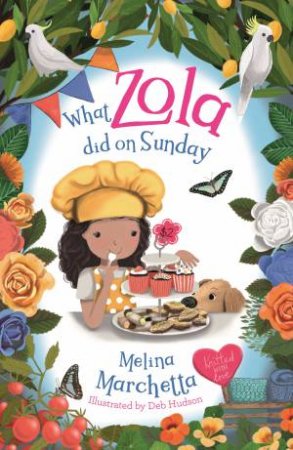 What Zola Did On Sunday by Melina Marchetta & Deb Hudson