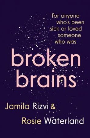 Broken Brains
