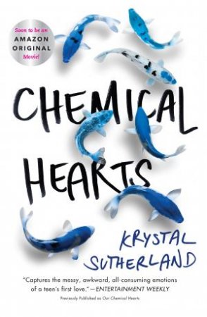 Our Chemical Hearts by Krystal Sutherland