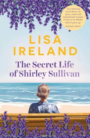 The Secret Life Of Shirley Sullivan by Lisa Ireland