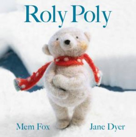 Roly Poly by Mem Fox & Jane Dyer