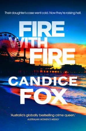 Fire With Fire by Candice Fox