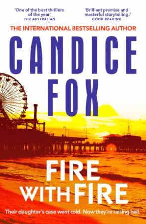 Fire With Fire by Candice Fox