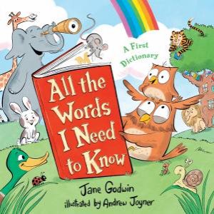 All The Words I Need To Know by Jane Godwin & Andrew Joyner