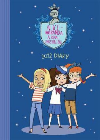 Alice-Miranda: A Royal Christmas Ball: 2022 Diary by Jacqueline Harvey