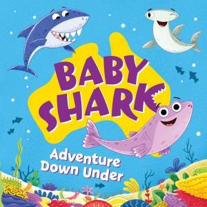 Baby Shark: Adventure Down Under by Various