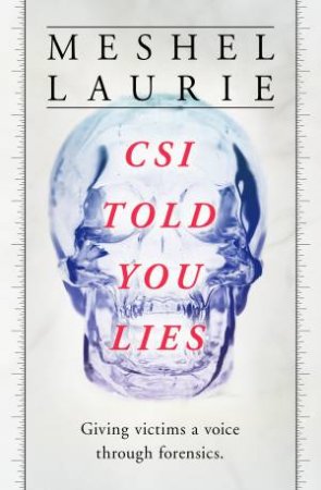 CSI Told You Lies by Meshel Laurie