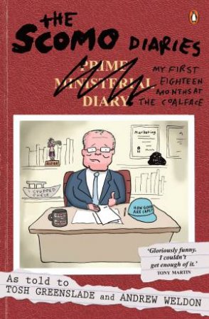 The Scomo Diaries by Tosh Greenslade & Andrew Weldon