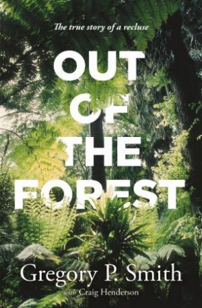 Out Of The Forest by Gregory Smith