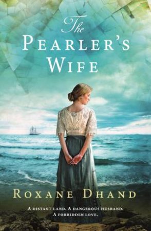 The Pearler's Wife by Roxane Dhand